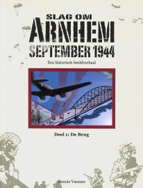 Slag om Arnhem, een historisch beeldverhaal, deel 1: De Brug (Stripboek, NIEUW)