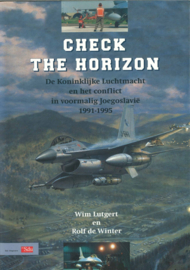 Check the Horizon - De Koninklijke Luchtmacht en het conflict in voormalig Joegoslavië 1991-1995