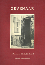 Zevenaar - Verhalen rond Café De Biechtstoel