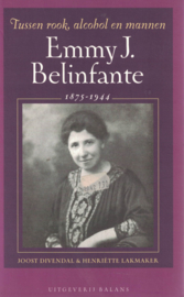 Emmy J. Belinfante 1875-1944 - Tussen rook, alcohol en mannen