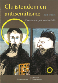 Christendom en antisemitisme - Tweeduizend jaar confrontatie
