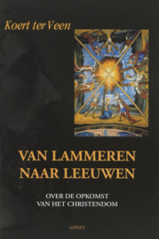 Van lammeren naar Leeuwen - Over de opkomst van het christendom