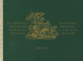 Die Schweiz-Arkadien im Herzen Europas - La Suisse-Arcadie au coeur de L'Europe