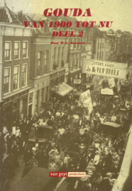 Gouda van 1900 tot nu (deel 2)