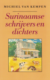 Surinaamse schrijvers en dichters - Met honderd schrijversprofielen en een lijst van pseudoniemen