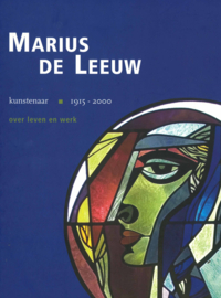 Marius de Leeuw kunstenaar 1915-2000 - Over leven en werk
