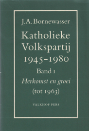 Katholieke Volkspartij 1945-1980 - Deel 1 en II