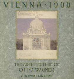 Vienna 1900 - The architecture of Otto Wagner