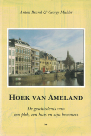 Hoek van Ameland - De geschiedenis van een plek, een huis en zijn bewoners