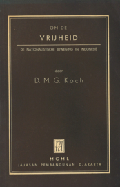 Om de vrijheid - De nationalistische beweging in Indonesië