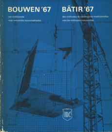 Bouwen '67 - Van traditionele naar industriële bouwmethoden