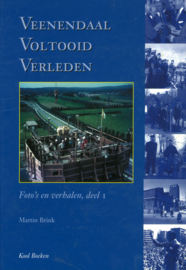 Veenendaal Voltooid Verleden - Foto's en verhalen, deel I