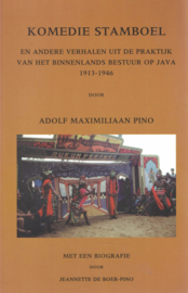 Komedie Stamboel en andere verhalen uit de praktijk van het binnenlands bestuur op Java 1913-1946