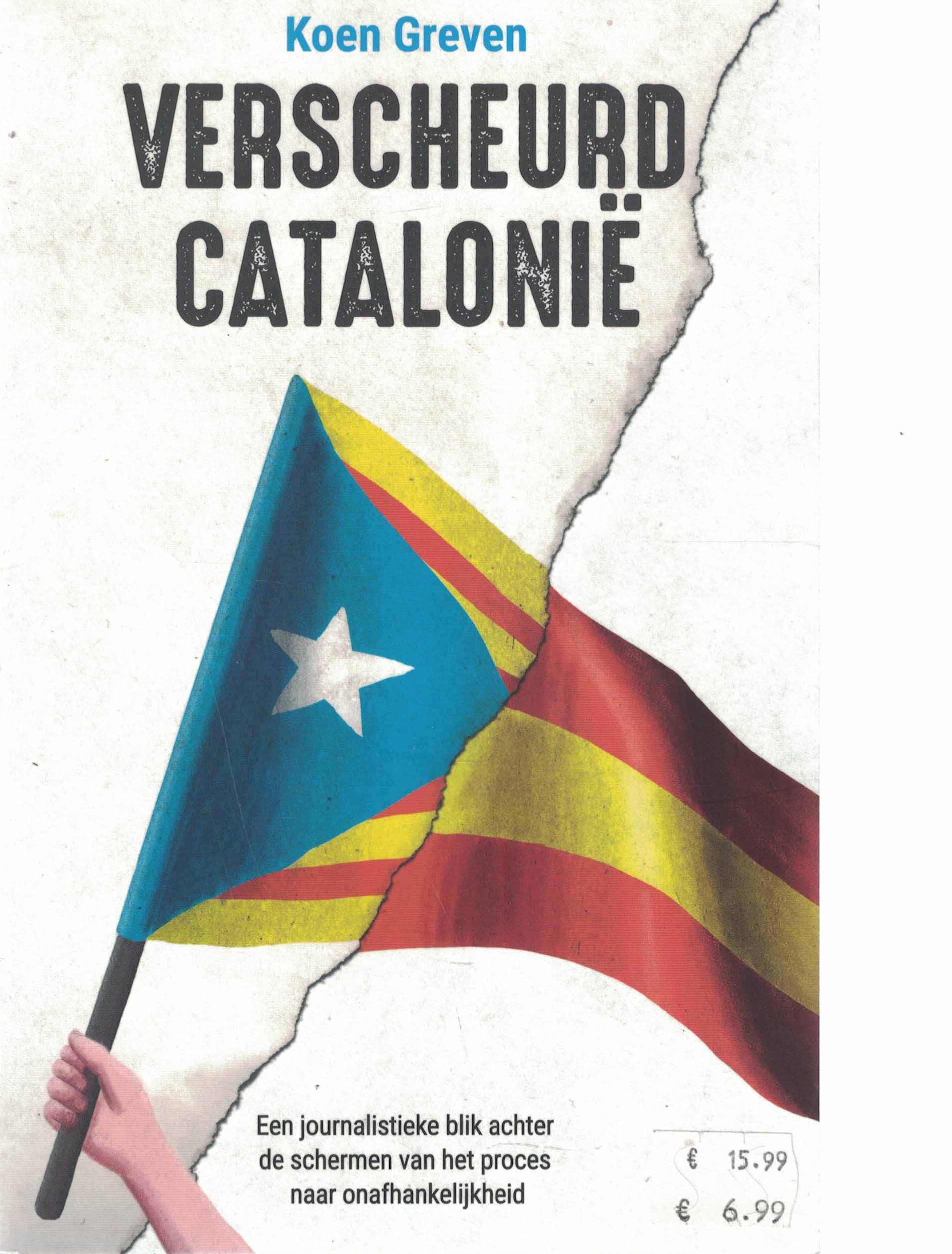 Verscheurd Catalonië - Een journalistieke blik achter de schermen van het proces naar onafhankelijkheid