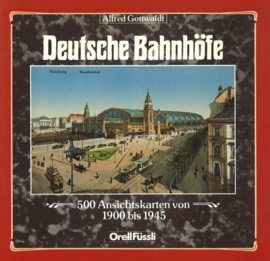 Deutsche Bahnhöfe - 500 Ansichtskarten von 1900 bis 1945