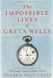 The Impossible Lives of Greta Wells