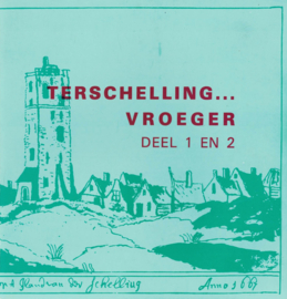 Terschelling ... vroeger - Deel 1 en 2