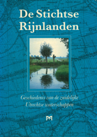 De Stichtse Rijnlanden - Geschiedenis van de zuidelijke Utrechtse waterschappen