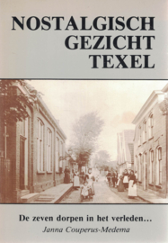 Nostalgisch gezicht Texel - Zeven dorpen in het verleden...