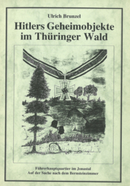 Hitlers Geheimobjekte im Thüringer Wald