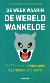 De week waarin de wereld wankelde - En 22 andere historische reportages uit Elsevier