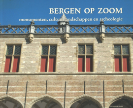 Bergen op Zoom - Monumenten, cultuurlandschappen en archeologie