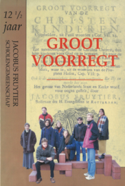 Groot voorregt - 12,5 jaar Jacobus Fruytier Scholengemeenschap