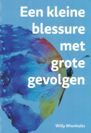 Een kleine blessure met grote gevolgen