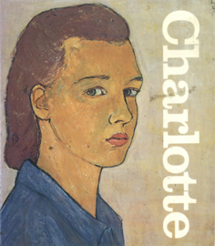 Charlotte Salomon - Leven of Theater? Een autobiografisch zangspel in 769 gouaches