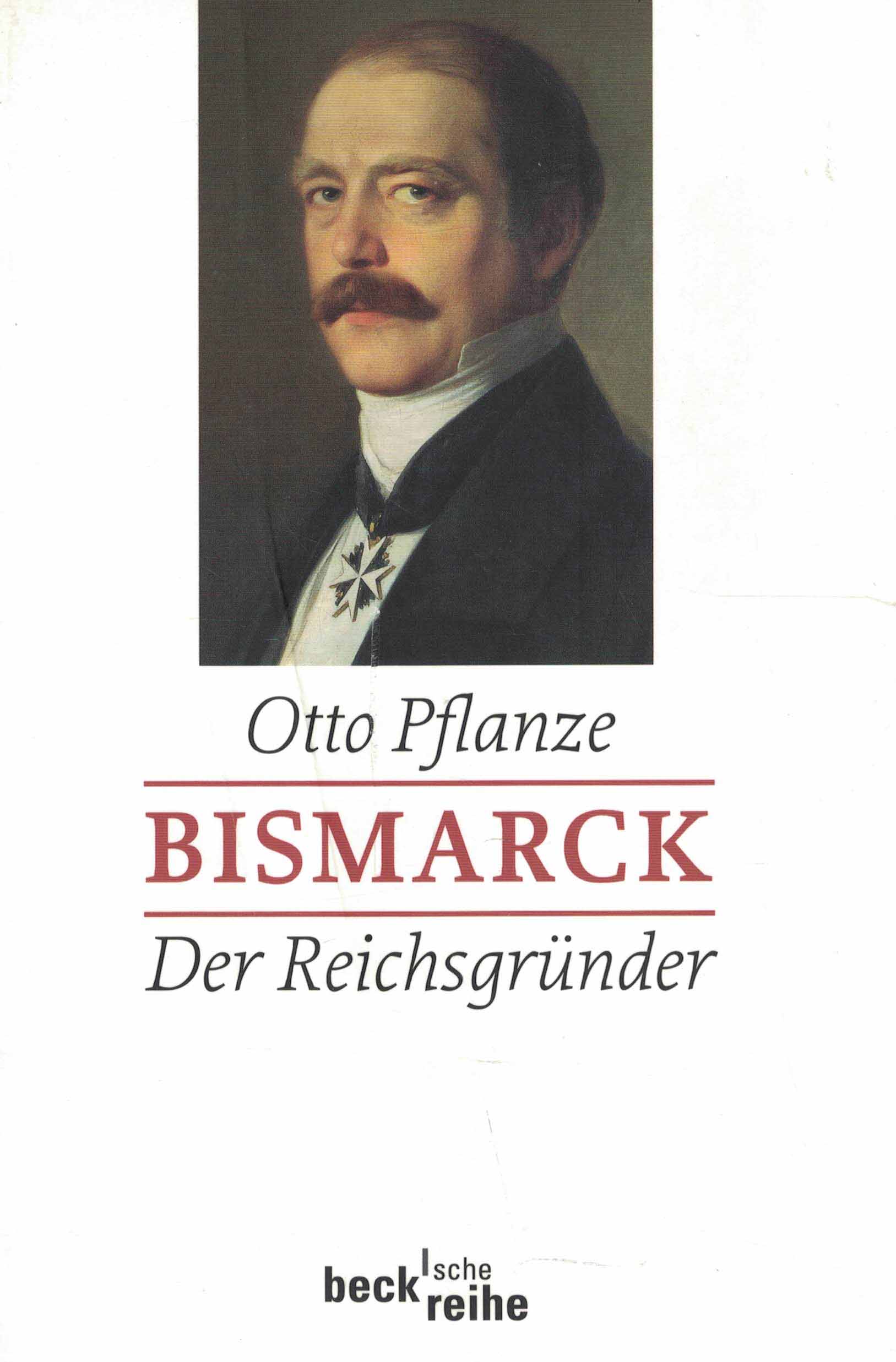 Bismarck Der Reichskanzler - Band I: Der Reichsgründer und Band II: Der Reichskanzler