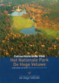 Cultuurhistorische Visie Het Nationale Park De Hoge Veluwe - Aanbevelingen voor beleid, vastgesteld op 10 december 2010