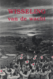 Wisseling van de wacht - Indonesiërs over de Japanse bezetting 1942-1945