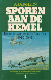 Sporen aan de hemel - Kroniek van een luchtoorlog 1943-1945 (deel 1, 2 en 3)