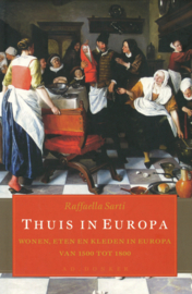 Thuis in Europa - Wonen, eten en kleden in Europa van 1500 tot 1800