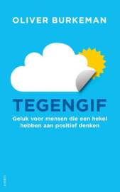 Tegengif - Geluk voor mensen die een hekel hebben aan positief denken