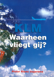 KLM - Waarheen vliegt gij?