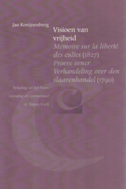 Visioen van vrijheid - Mémoire sur la liberté des cultes (1827) Proeve eener Verhandeling over den slavenhandel (1790)