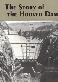 The Story of the Hoover Dam - The 726' high Hoover Dam was the engineering wonder of the Southwest, 1931-1935