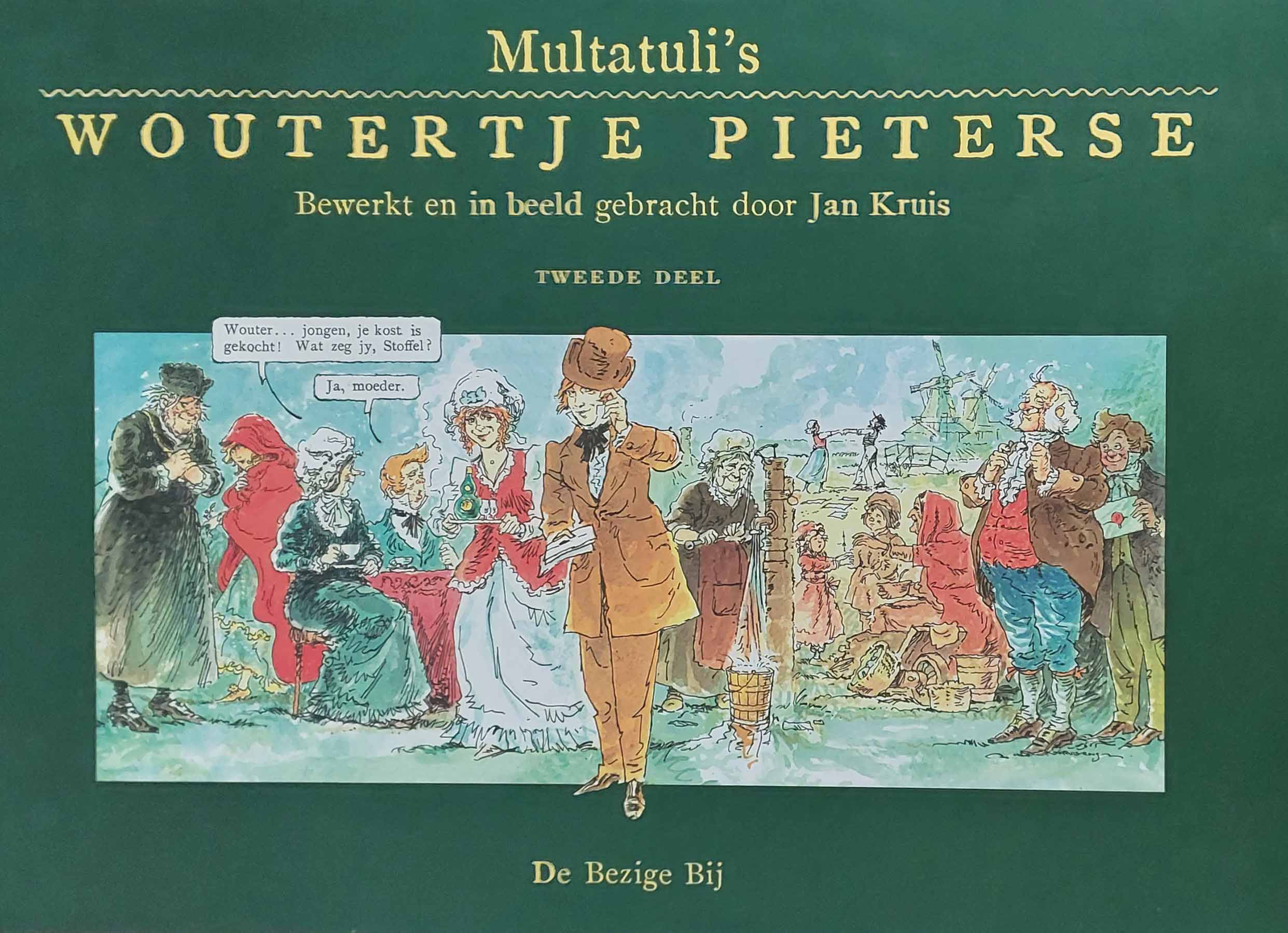 Multatuli's Woutertje Pieterse - Bewerkt en in beeld gebracht door Jan Kruis (Deel 1 en 2)