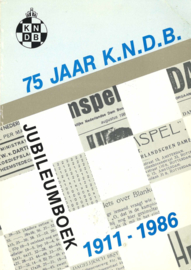 75 jaar K.N.D.B. Jubileumboek 1911-1986