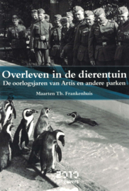 Overleven in de dierentuin - De oorlogsjaren van Artis en andere parken