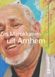 Zes Marokkanen uit Arnhem - De band tussen een Noord-Afrikaans land en een Gelderse stad