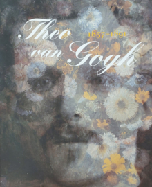 Theo van Gogh - Kunsthandelaar, verzamelaar en broer van Vincent 1857-1891