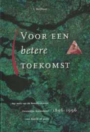 Voor een betere toekomst - Het werk van de Noordbrabantse Christelijke Boerenbond voor bedrijf en gezin 1896-1996