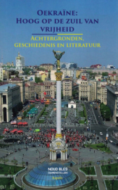 Oekraïne: Hoog op de zuil van vrijheid - Achtergronden, geschiedenis en literatuur (nieuw)