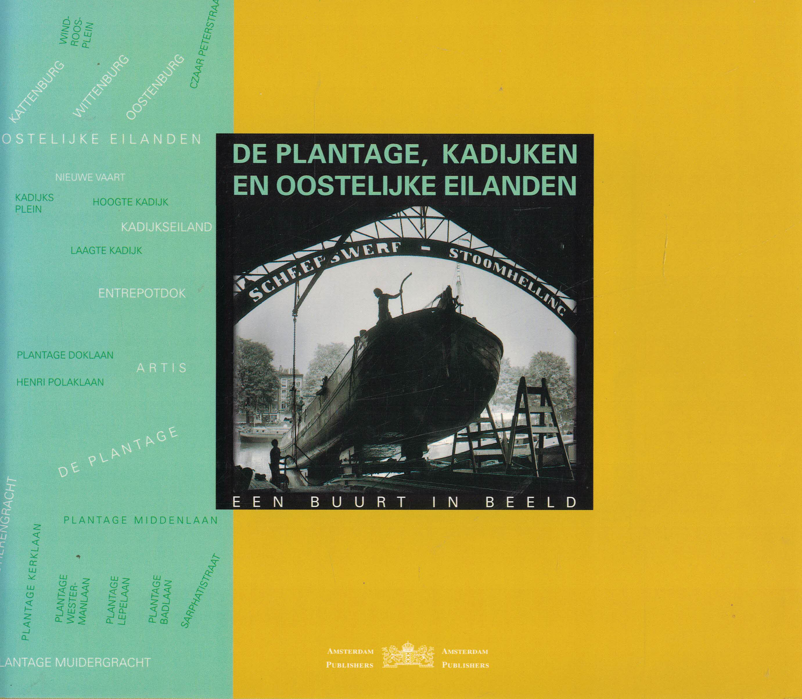 De Plantage, Kadijken en Oostelijke eilanden