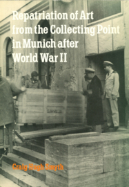 Repatriation of Art from the Collecting Point in Munich after World War II