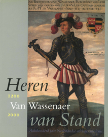 Heren van stand - Van Wassenaer 1200-2000 -  Achthonderd jaar Nederlandse adelsgeschiedenis