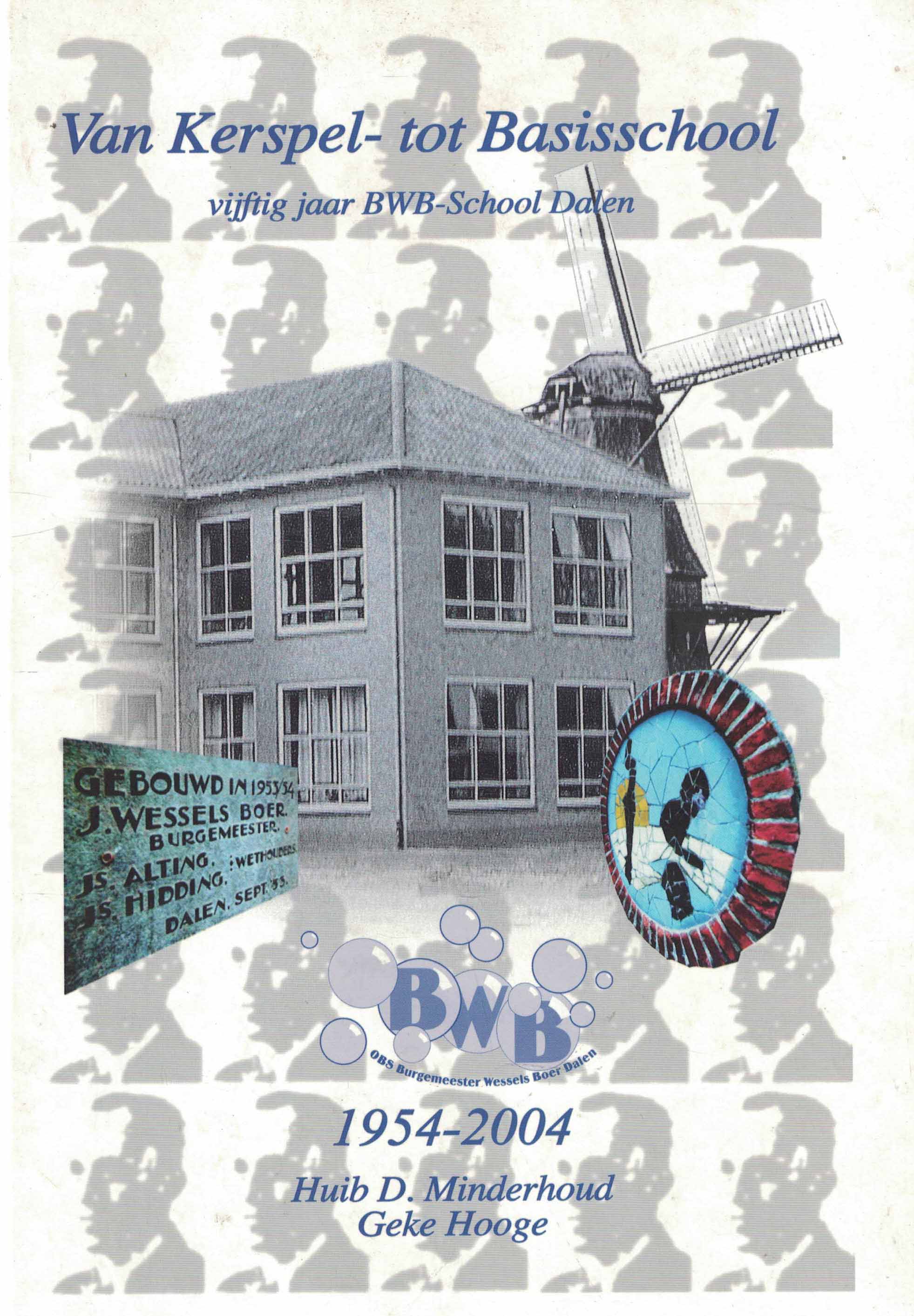 Van Kerspel- tot Basisschool - Vijftig jaar BWB-school Dalen 1954-2004