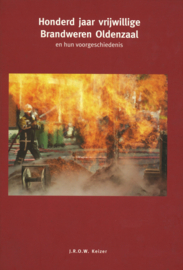 Honderd jaar vrijwillige Brandweren Oldenzaal en hun voorgeschiedenis